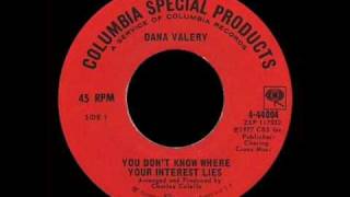 Dana Valery  You Dont Know Where Your Interest Lies [upl. by Almena190]