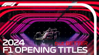 Formula 1 2024 Opening Titles but FIXED [upl. by Nawotna]