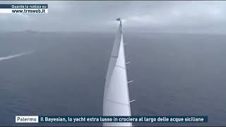 Palermo  Il Bayesian lo yacht extra lusso in crociera al largo delle acque siciliane [upl. by Aisyat]