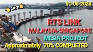 RTS LINK MALAYSIASINGAPORE 1st May 2024 UPDATES [upl. by Enimaj]