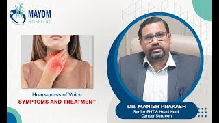 Hoarseness of Voice  Causes Symptoms and Treatment  Dr Manish Prakash ENT Specialist [upl. by Luapnhoj]