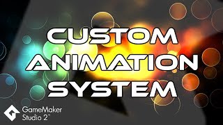 Custom Animation System  Game Maker Tutorial [upl. by Nuhsed]