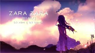 Zara Zara Remix DJ Abhi DJ Smack [upl. by Aracot257]