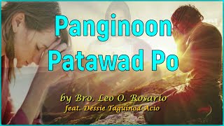 PANGINOON PATAWAD PO  Bro Leo O Rosario feat Sis Dessie Taguinod Acio [upl. by Ehsiom]