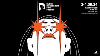 Dublin Independent Film Festival  2024 Edition  Official Trailer [upl. by Eirallih]