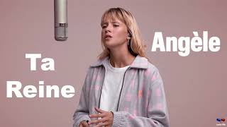 Angèle  Ta Reine lyrics 💊 [upl. by June]