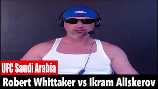 UFC Saudi Arabia Robert Whittaker vs Ikram Aliskerov PREDICTION [upl. by Idden]