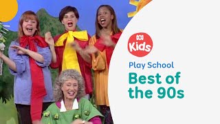 Play School Best Of The 90s  Play School  ABC Kids [upl. by Elery]