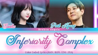 Eunha Gfriend ft Park Kyung Block B  Inferiority Complex Color Coded Lyrics HanRomEngIndo [upl. by Esiled]