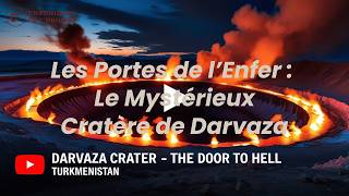 Les Portes de lEnfer  Le Mystérieux Cratère de Darvaza [upl. by Noyad799]