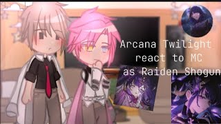 Arcana Twilight react to MC as Raiden ShogunEIBaal  Part 1  short  read desc  Requested [upl. by Herates]