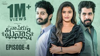 Naa Peru Meenakshi  Episode  4  Sushma Gopal  Charan Lakkaraju  Telugu Web Series 2024 [upl. by Leiuqese]