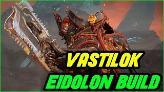 WARFRAME VASTILOK BUILD FOR EIDOLON  GUNBLADE HUNT [upl. by Boaten433]