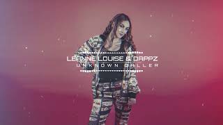 Leanne Louise Dappz amp Champion  Unknown Caller [upl. by Frick674]