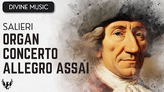 ðŸ’¥ ANTONIO SALIERI â¯ Organ Concerto â¯ Allegro Assai ðŸŽ¶ [upl. by Naiviv]