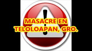 ¡ALERTA Masacre en Totolapan Guerrero COMPARTAN [upl. by Gonzalez]