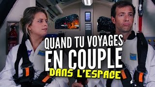 Quand tu voyages en couple dans lespace [upl. by Yror]