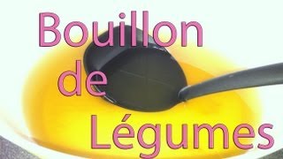 Bouillon de légumes facile [upl. by Gibrian]