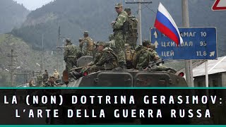 LA NON DOTTRINA GERASIMOV LARTE DELLA GUERRA RUSSA  con inimicizie [upl. by Abbye969]