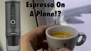 Making Espresso On An Airplane  OutIn Nano Portable Espresso Machine [upl. by Eluj817]