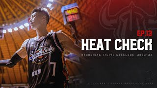 HEAT CHECK 鍛鐵進度EP13｜林書豪首秀滿場球迷支持感性喊話 整合團隊的最後一塊拼圖到位｜高雄17直播鋼鐵人｜P LEAGUE 2022 23 [upl. by Einahpad]