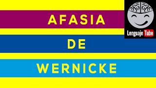 AFASIA DE WERNICKE LENGUAJETUBE [upl. by Lynnea]