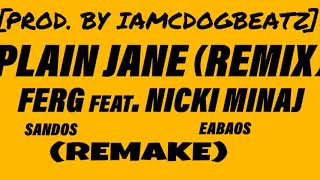 AAP Ferg  Plain Jane REMIX Ft Nicki Minaj Remake Instrumental Prod By IAmCDogBeatz [upl. by Aronle]