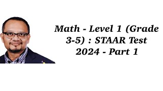 Math  Level 1  STAAR Test Grade 3 to 5 2024  Part 1 [upl. by Grussing961]