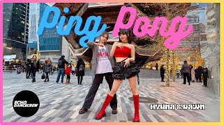 4K KPOP IN PUBLIC NYC  ONE TAKE HyunA amp DAWN  Ping Pong  DANCE COVER by Echo Dance Crew NYC [upl. by Esoj]