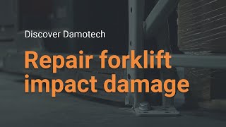 Repair forklift impact damages  Damotech [upl. by Oivaf691]