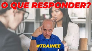 TER EXPERIÊNCIA AJUDA A SER APROVADO NO TRAINEE [upl. by Araldo227]