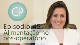 Cirugia Plástica  Alimentação no pósoperatório [upl. by Burnett335]