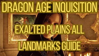 Dragon Age Inquisition The Exalted Plains All Landmarks Location Guide [upl. by Chassin]