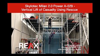 Skylotec Milan 20 Power A029  Vertical Lift of Casualty Using Rescue Device Driver [upl. by Omissam]