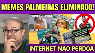 MEMES DO PALMEIRAS ELIMINADO PELO FLAMENGO NA COPA DO BRASIL 2024 SÉM PERDAO [upl. by Gabrielli]