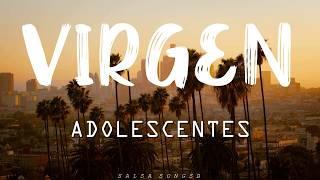 Virgen  Adolescentes Con letra [upl. by Enaed]