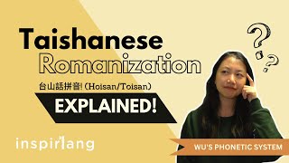 Ultimate Guide to TaishaneseHoisan Pronunciations  How to speak Toisanese 101 台山話發音系統 [upl. by Darlene886]