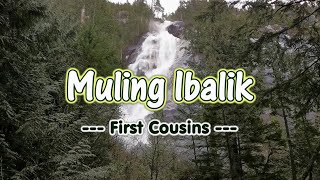 Muling Ibalik  KARAOKE VERSION  as popularized by First Cousins [upl. by Anegue]