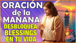 Inicia el Día con Esta Poderosa Oración y Desbloquea Blessings en Tu Vida ¡Descubre el Cambio Hoy [upl. by Yarod]