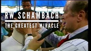 RW Schambach and the Greatest Miracle  26 Miracles [upl. by Nnylkcaj11]