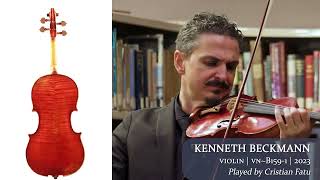 Kenneth K Beckmann violin 2023  Cristian Fatu  at the Metzler Violin Shop [upl. by Myo]