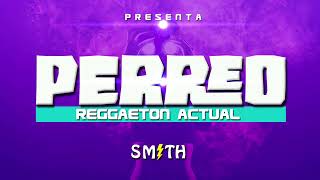 MIX REGGAETON ACTUAL MIX PERREO 2022  PERREO INTENSO MIX DJ SMITH [upl. by Lammond]