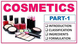 COSMETICS  PART1  DEFINITION  CLASSIFICATIONS  INGREDIENTS  SURFACTANTS  HUMECTANTS  WAX OIL [upl. by Gemina329]