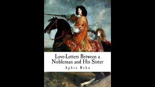 quotLoveLetters Between a Nobleman and His Sisterquot By Aphra Behn [upl. by Ahtel]