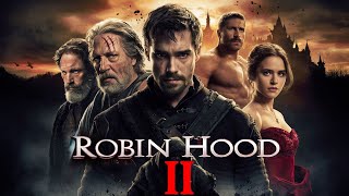 Robin Hood 2 2025 Movie  Keanu Reeves Taron Egerton Eve Hewson  Fact And Review [upl. by Ahselrac]