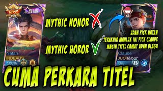 MITHYC HOROR  PERKARA PUNYA TITEL CAMAT MAKSA PICK MM LAGI AKHIRNYA GUA YANG NGALAH NATAN EXP LANE [upl. by Ilan]