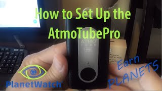 Atmotube Pro  Setting Up to Earn PlanetWatch Tokens [upl. by Ahsiekat]