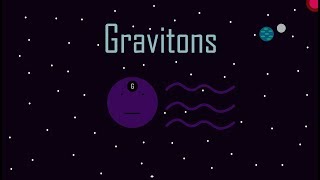 Gravitons a Closer Look at Gravity [upl. by Novyert]