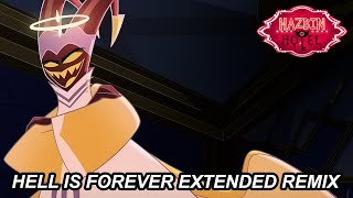 Hell Is Forever  Hazbin Hotel  Extended Remix [upl. by Ldnek815]