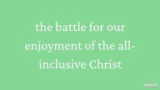 the battle for our enjoyment of the allinclusive Christ [upl. by Nahtaoj]